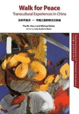Walk for Peace En B&w: Transcultural Experiences in China - Michael Bates - cover