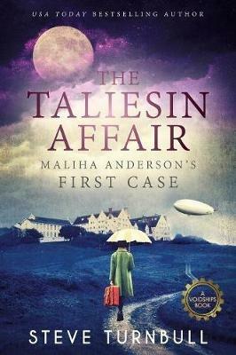 Taliesin Affair,the: Maliha Anderson's First Case - Steve Turnbull - cover