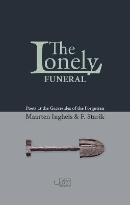 The Lonely Funeral - F Starik,Maarten Inghels - cover