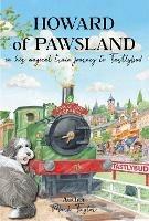 Howard of Pawsland on his Magical Train Journey to Tastlybud.