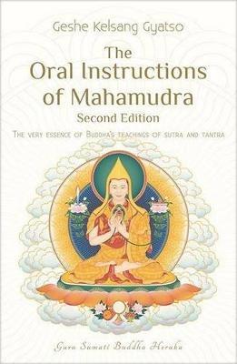 The Oral Instructions of Mahamudra: The Very Essence of Buddhas Teachings of Sutra and Tantra - Geshe Kelsang Gyatso - cover