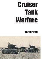 Cruiser Tank Warfare - John Plant - cover