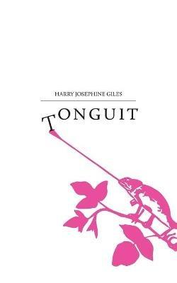 Tonguit - Harry Josephine Giles - cover