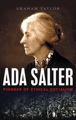 Ada Salter: Pioneer of Ethical Socialism - Taylor Graham - cover