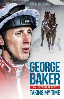 Taking My Time: My Autobiography - George Baker - cover