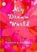 My Dream World - Rashma Mehta - cover