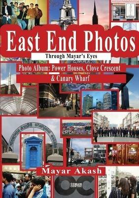 East End Photos - Power Houses: Clove crescent & Canary wharf: Photo Book Through Mayar's Eyes - Mayar Akash - cover