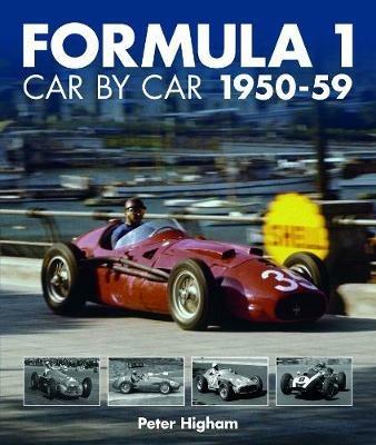 Formula 1 Car by Car 1950-59 - Peter Higham - cover
