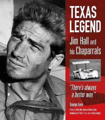 Texas Legend: Jim Hall and his Chaparrals - George Levy - cover