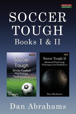 Soccer Tough: Books I & II - Dan Abrahams - cover