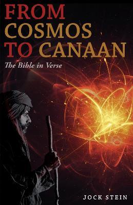 From Cosmos to Canaan: The Bible in Verse - Jock Stein - cover