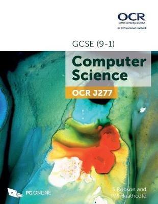 OCR GCSE (9-1) J277 Computer Science - S Robson,PM Heathcote - cover