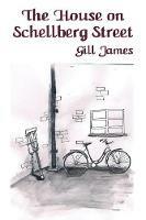The House on Schellberg Street - Gill James - cover
