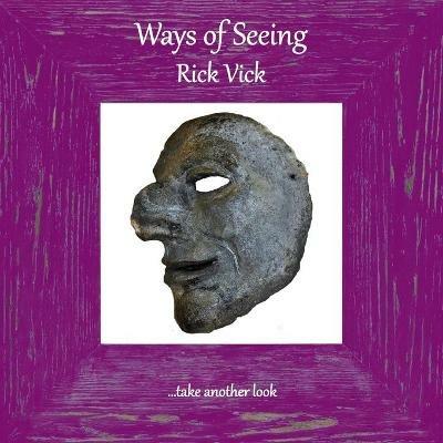 Ways of Seeing - Rick Vick - cover