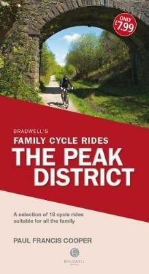 Bradwell's Family Cycle Rides: The Peak District - Paul Francis Cooper - cover
