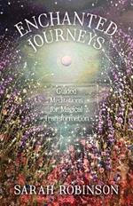 Enchanted Journeys: Guided Meditations for Magical Transformation