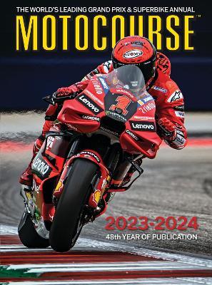 MOTOCOURSE 2023-24 ANNUAL: The World's Leading Grand Prix & Superbike Annual - Michael Scott - cover