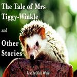 Tale of Mrs Tiggy-Winkle and Other Stories, The