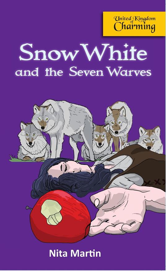 Snow White and the Seven Warves - Nita Martin,Ashley P. Martin - ebook