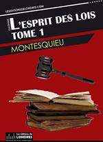 L'esprit des lois - Tome 1