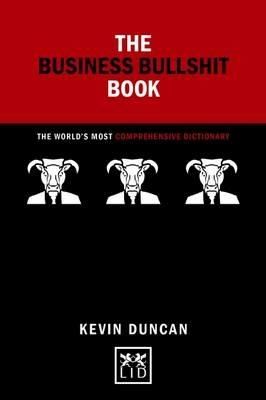 Business Bullshit Book: The World's Most Comprehensive Dictionary - Kevin Duncan - cover