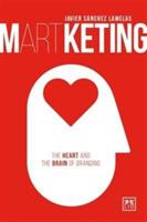 Martketing: The Heart and Brain of Branding - Javier Sanchez Lamelas - cover