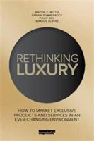 Rethinking Luxury: How to Market Exclusive Products and Services in an Ever-Changing Environment