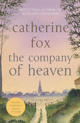 The Company of Heaven: Lindchester Chronicles 5 - Catherine Fox - cover