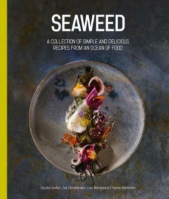Seaweed: An Ocean of Food - Claudia Seifert,Zoe Christiansen,Lisa Westgaard - cover
