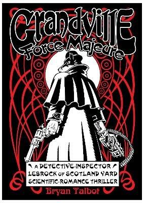 Grandville Force Majeure - Bryan Talbot - cover