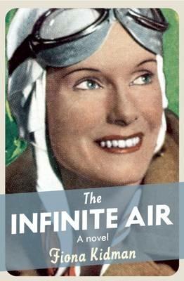 The Infinite Air - Fiona Kidman - cover