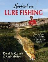 Hooked on Lure Fishing - Dominic Garnett,Andy Mytton - cover