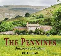 The Pennines: Backbone of England - Helen Shaw - cover