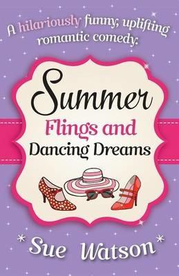 Summer Flings and Dancing Dreams - Sue Watson - cover