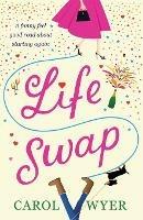 Life Swap - Carol Wyer - cover