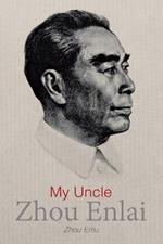 My Uncle Zhou Enlai