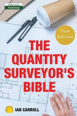 The Quantity Surveyor's Bible - Carroll Ian - cover