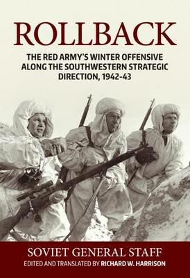 Rollback: The Red Army's Winter Offensive Along the Southwestern Strategic Direction, 1942-43 - cover