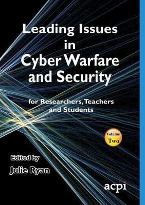 Leading Issues in Cyber Warfare and Security - cover