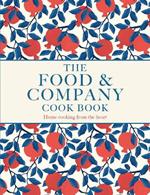 Food and Company: Home cooking from the heart