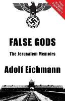 False Gods - Adolf Eichmann - cover