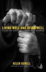 Living Well and Dying Well: Tales of counselling older people