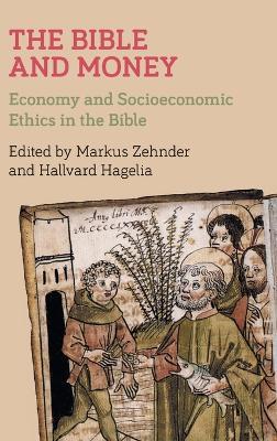 The Bible and Money: Economy and Socioeconomic Ethics in the Bible - cover