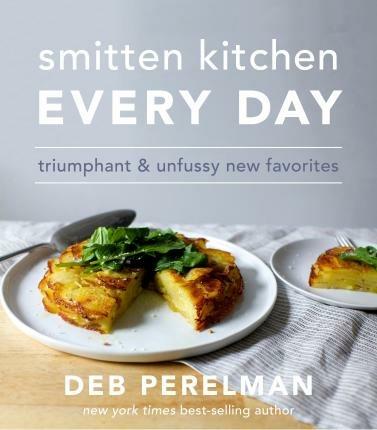 Smitten Kitchen Every Day: Triumphant and Unfussy New Favorites - Deb Perelman - cover