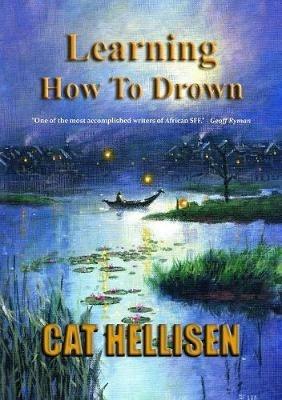 Learning How to Drown - Cat Hellisen - cover