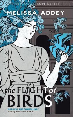 The Flight of Birds - Melissa Addey - cover