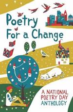 Poetry for a Change: A National Poetry Day Anthology