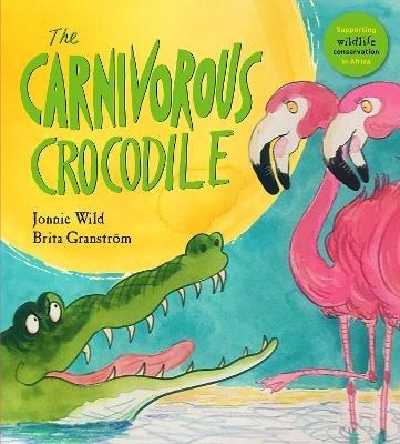 The Carnivorous Crocodile - Jonnie Wild - cover