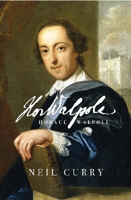 Horace Walpole - Neil Curry - cover