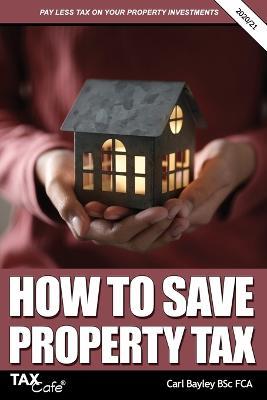 How to Save Property Tax 2020/21 - Carl Bayley - cover